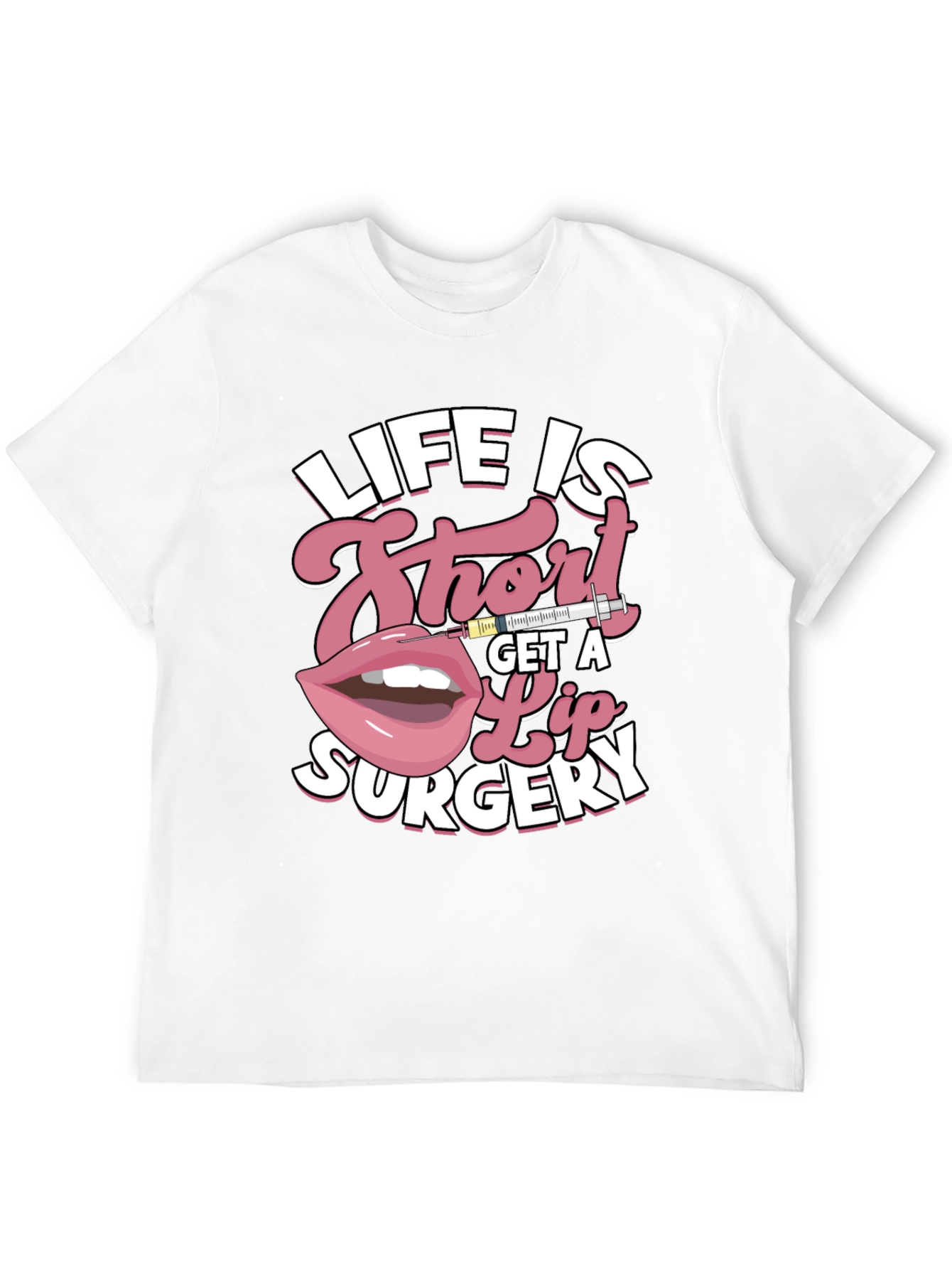 Life is Short Lip Surgery Graphic Tee