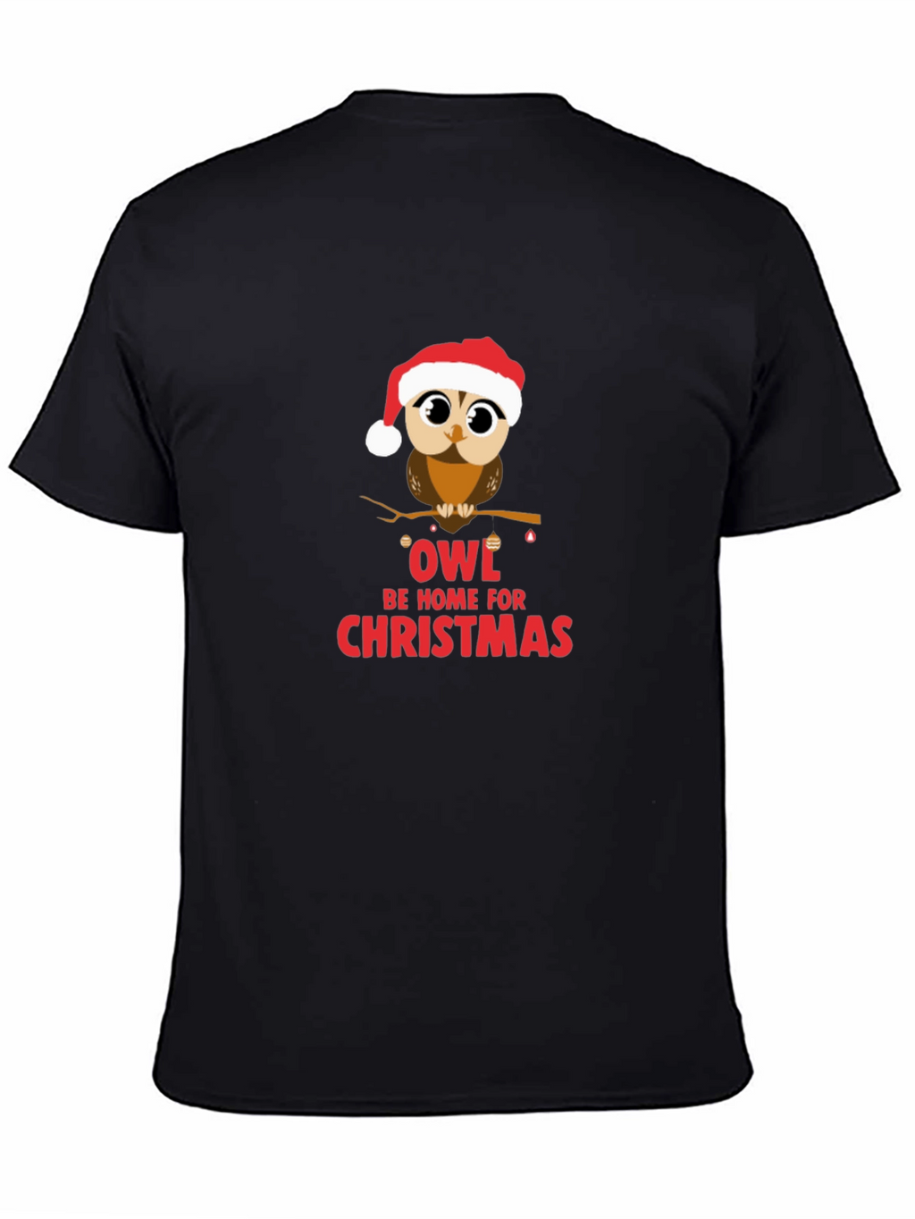 Owl Be Home Christmas T-Shirt