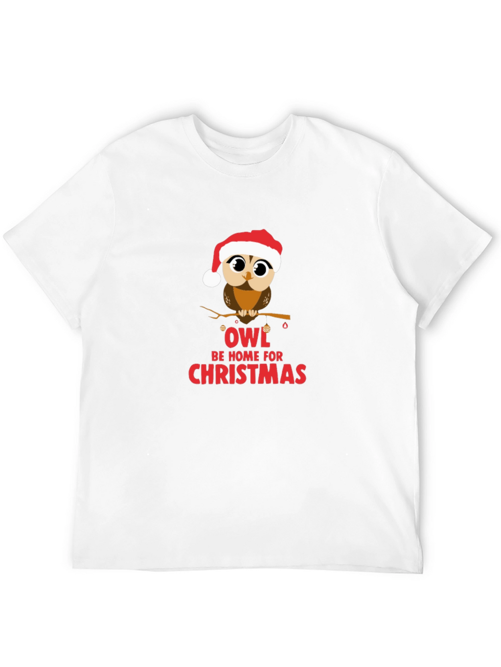 Owl Be Home Christmas T-Shirt