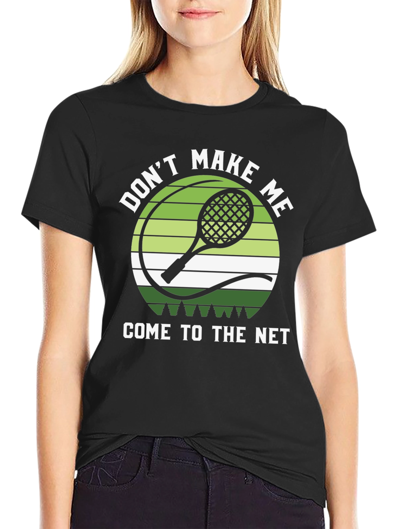 Dont Make Me Come to the Net T-Shirt