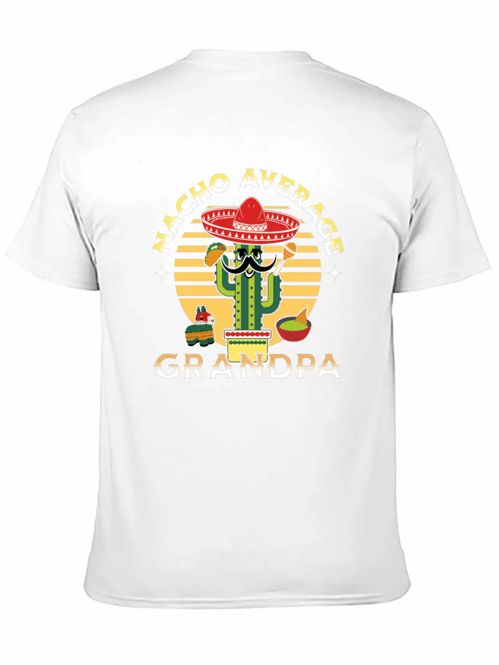 Nacho Average Mexicano Mexican Grandpa Grandad Unisex Short Sleeve Soft Cotton T-Shirt – Casual Everyday Wear