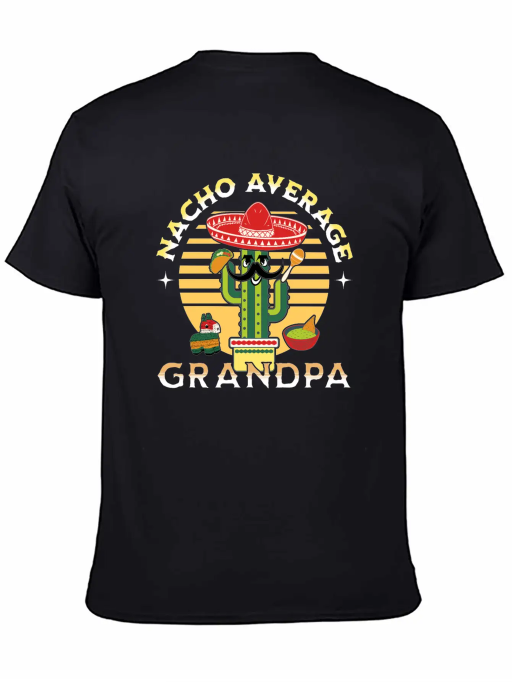 Nacho Average Mexicano Mexican Grandpa Grandad Unisex Short Sleeve Soft Cotton T-Shirt – Casual Everyday Wear