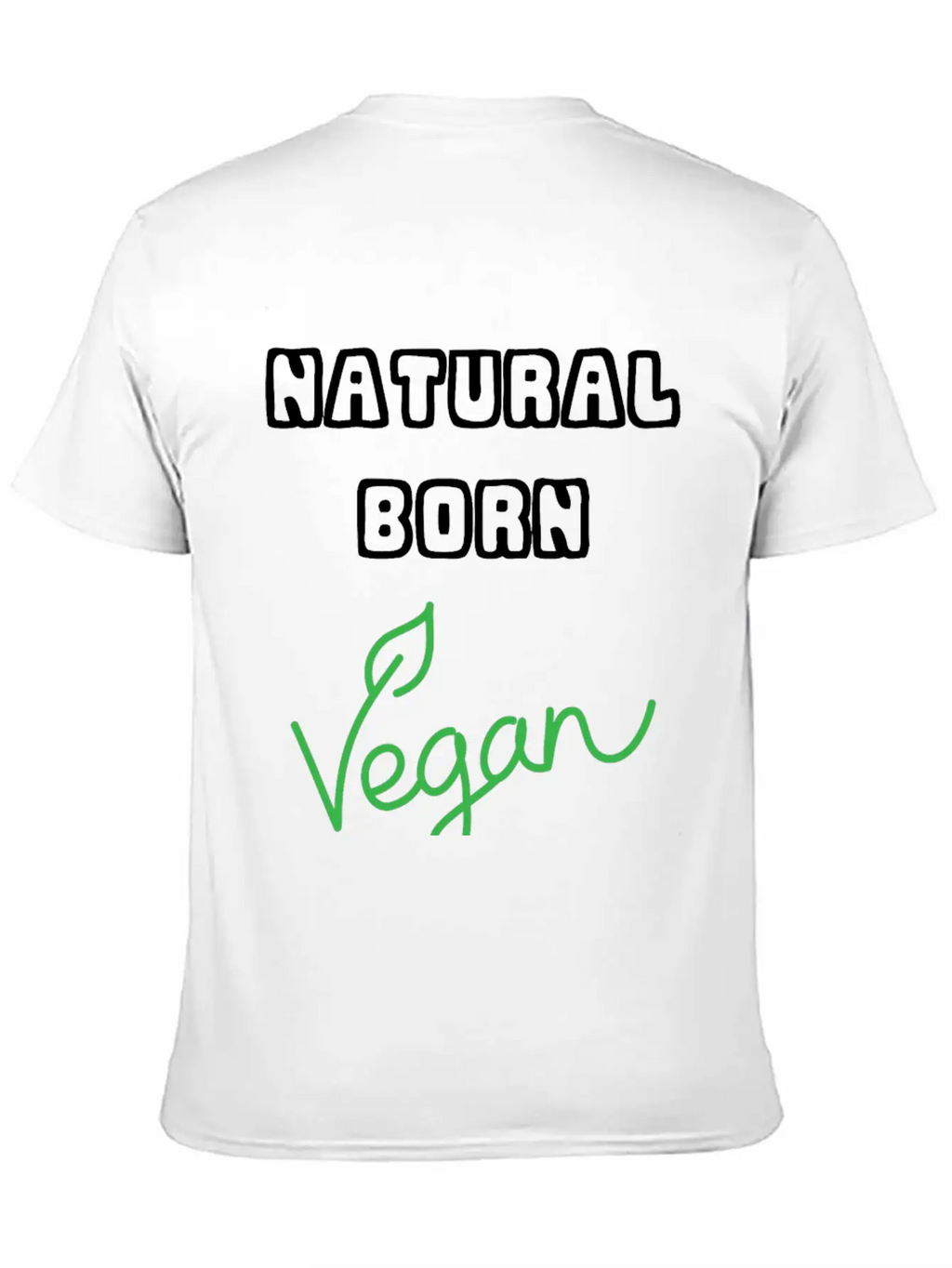 Natural Born Vegan Unisex Short Sleeve Soft Cotton T-Shirt – Casual Everyday Wear