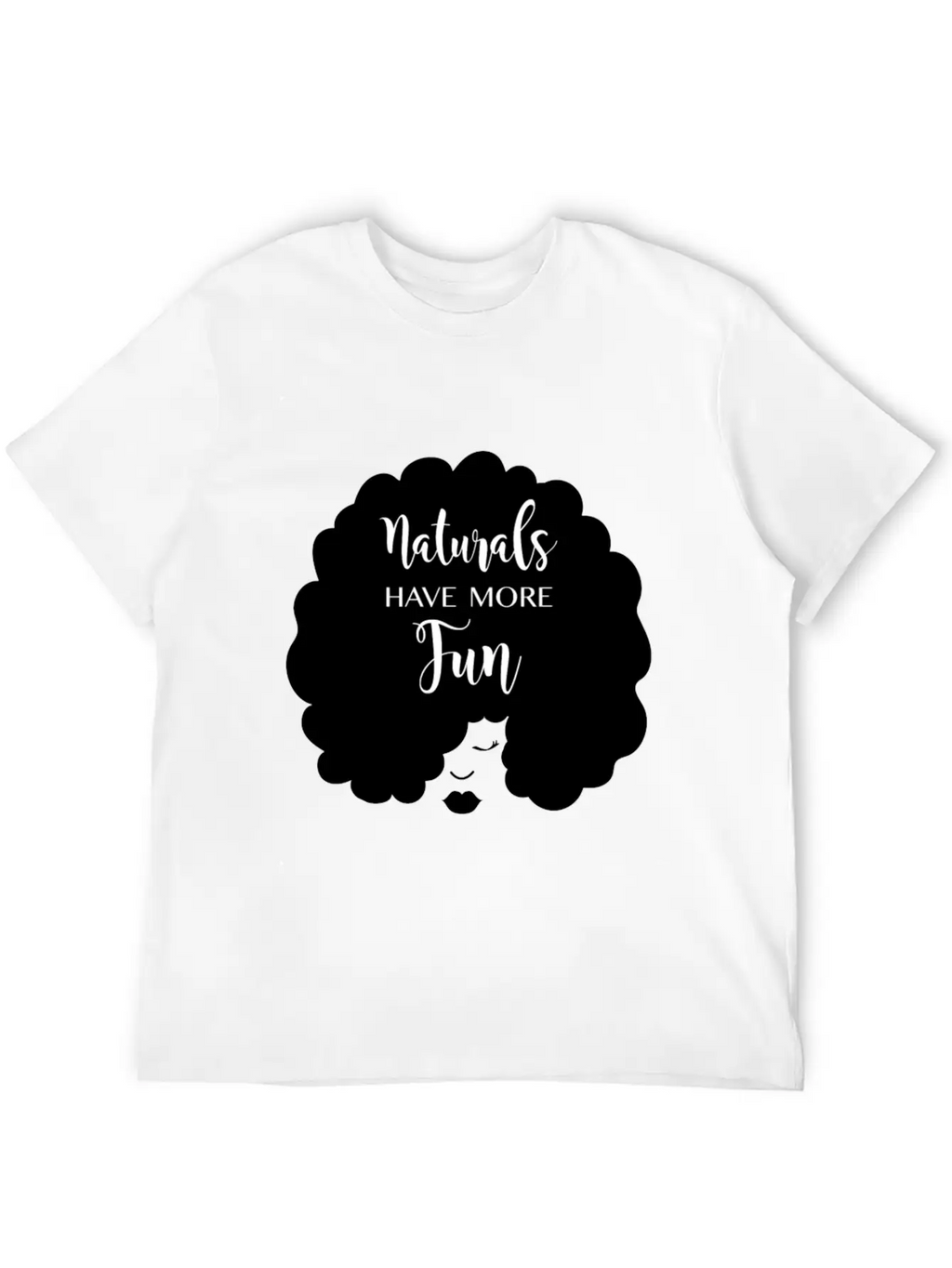 Naturals Have More Fun, Natural Hair Design Essential Cotton Tee For Daily Outfits – Unisex Style