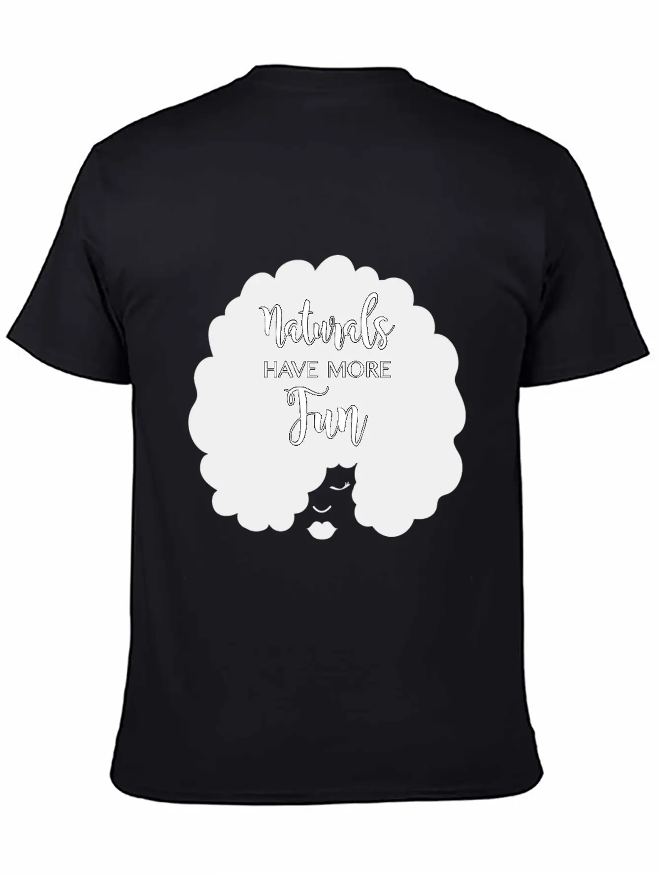 Naturals Have More Fun, Natural Hair Design Essential Cotton Tee For Daily Outfits – Unisex Style