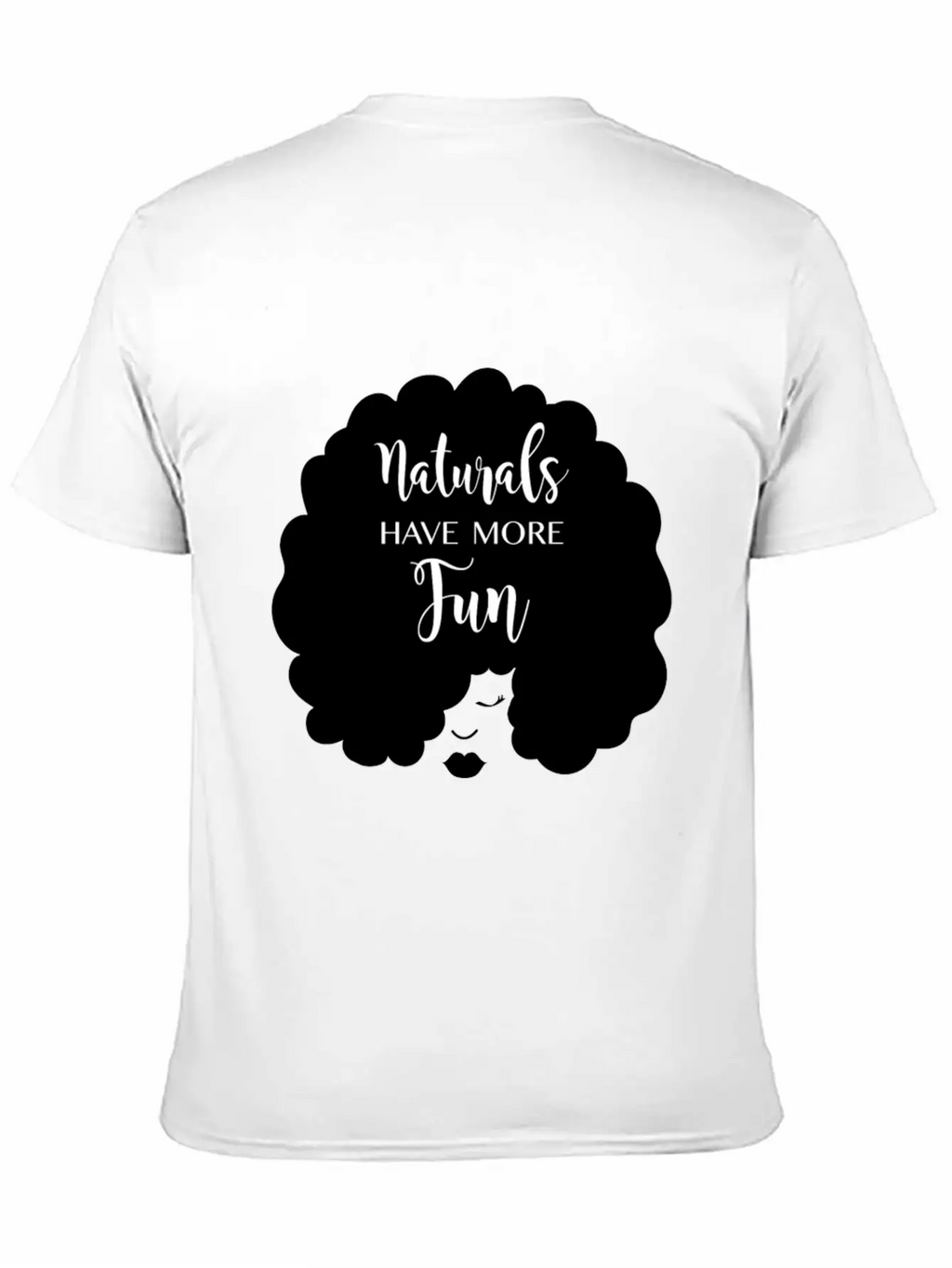 Naturals Have More Fun, Natural Hair Design Essential Cotton Tee For Daily Outfits – Unisex Style