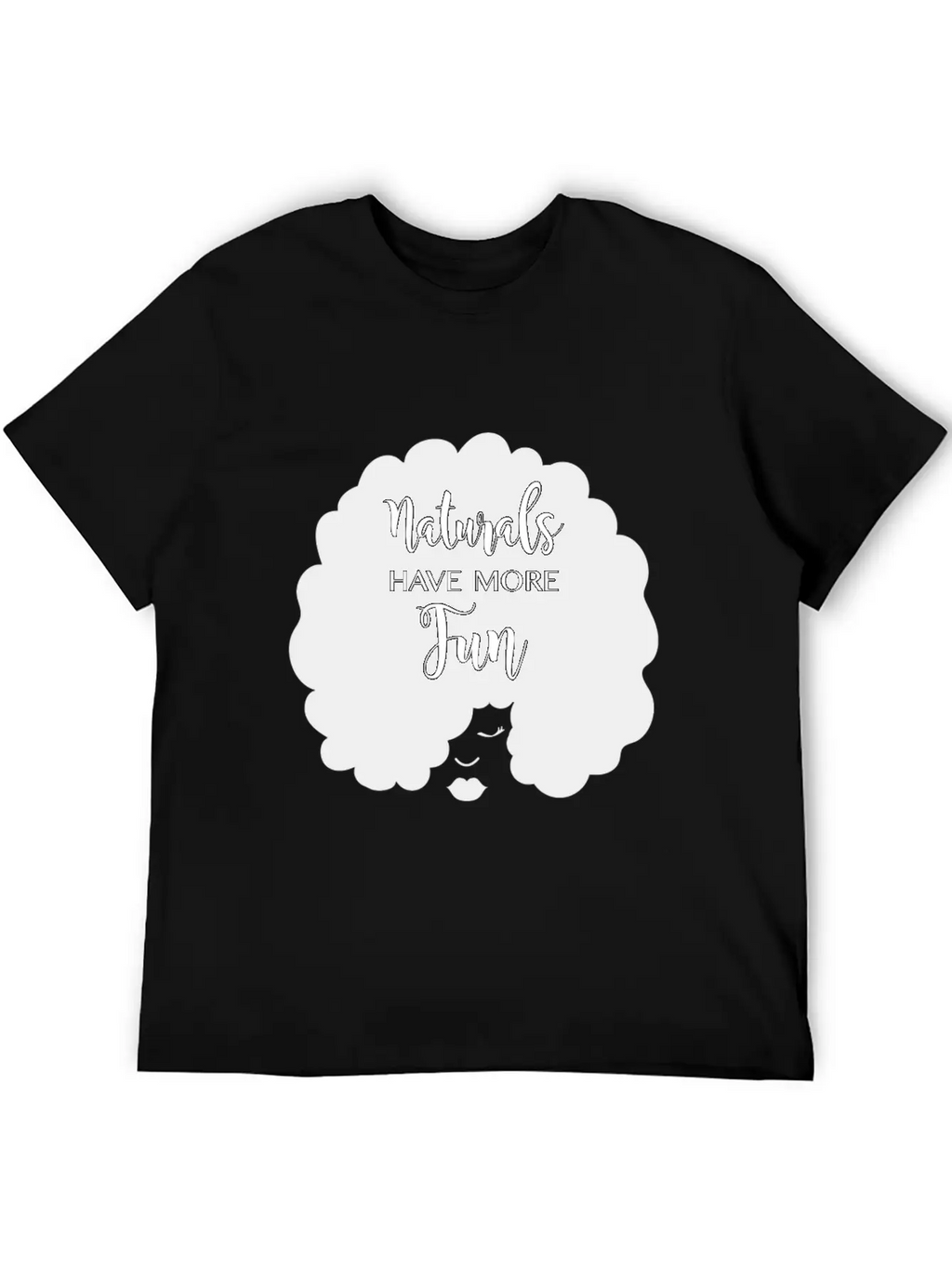 Naturals Have More Fun, Natural Hair Design Essential Cotton Tee For Daily Outfits – Unisex Style