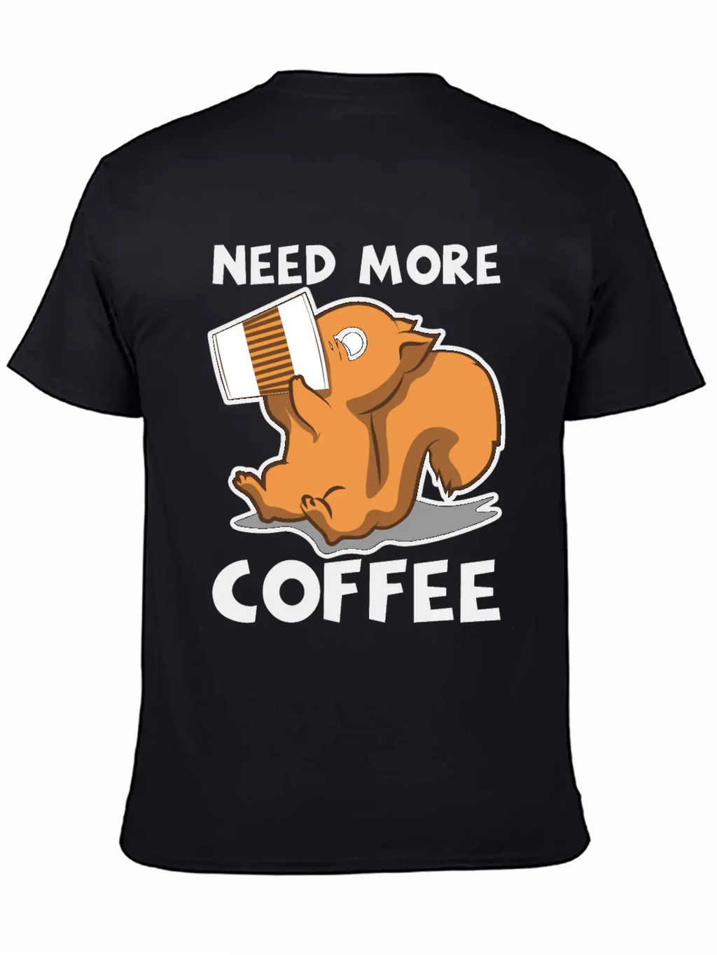 Need More Coffee Caffeine Junkie Gift Stylish Everyday T-Shirt – Unisex Basic Cotton Tee