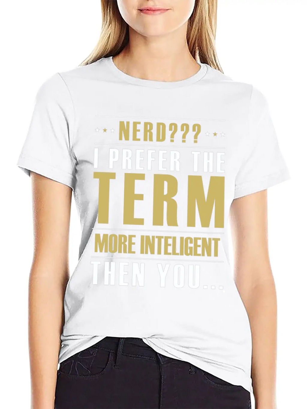 Nerd I Prefer The Term More Intelligent Than You Classic Fit Graphic Tee For Daily Comfort – Unisex Cotton Shirt