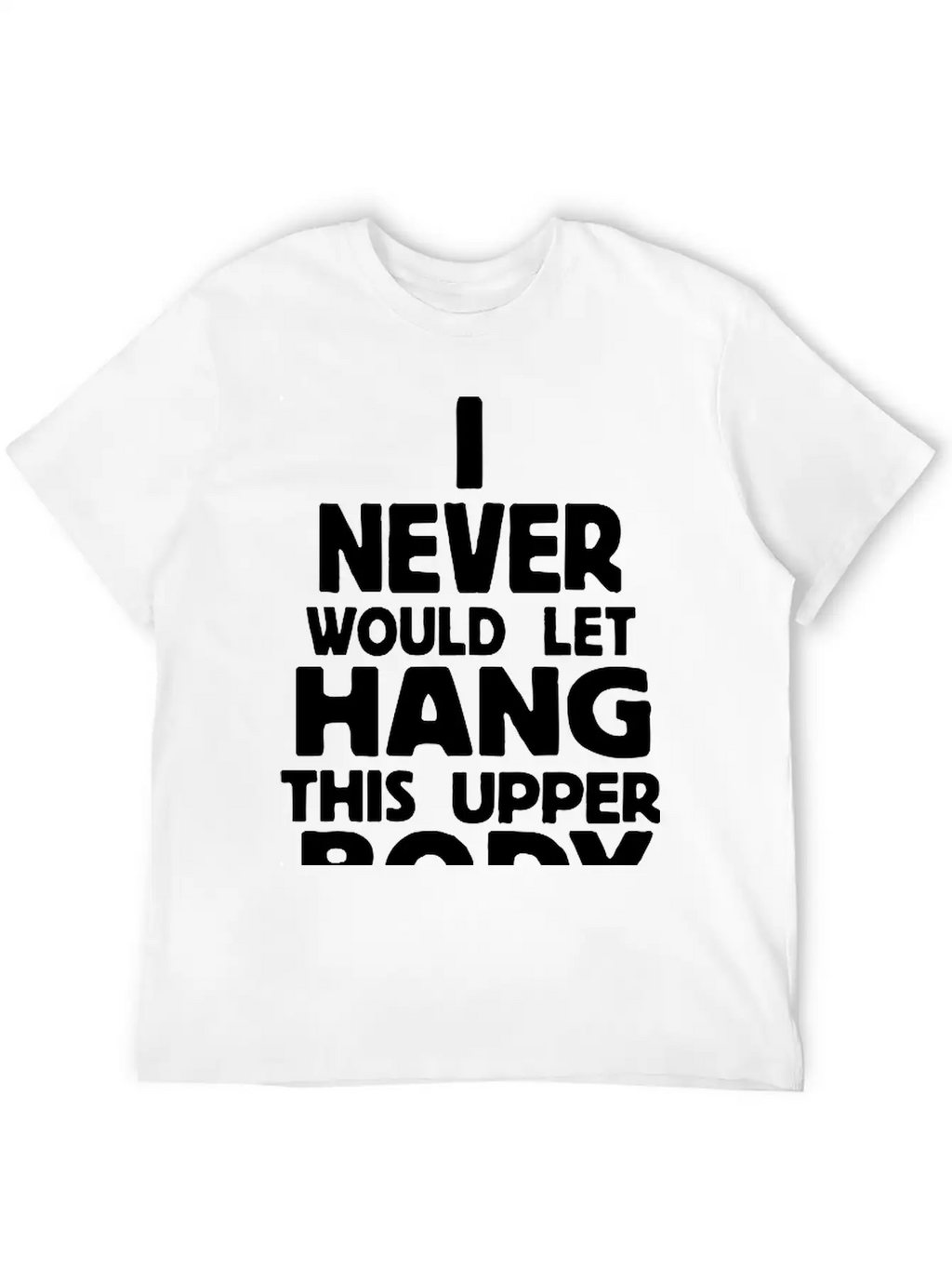 Never Body Hang Unisex Casual T-Shirt – Clean Design For Daily Comfort