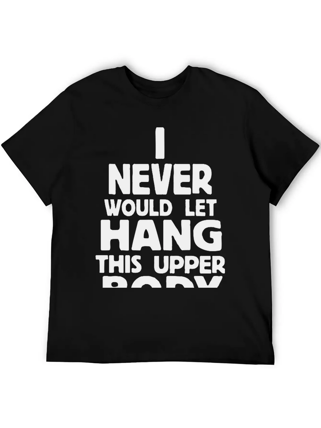 Never Body Hang Unisex Casual T-Shirt – Clean Design For Daily Comfort