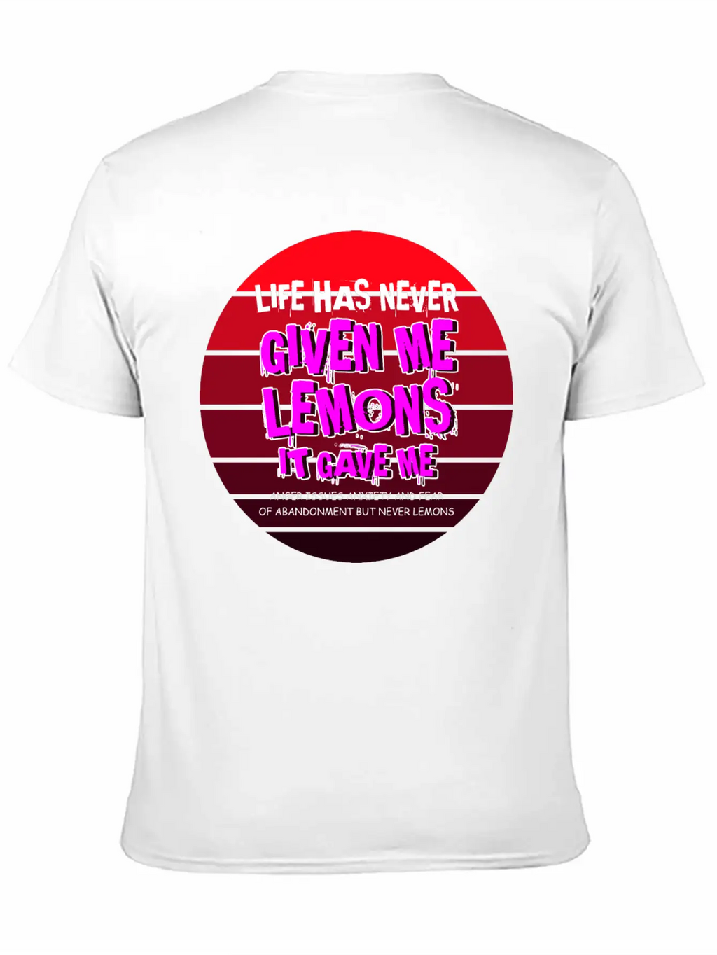 Never Gave Lemons Sad And Depressed Gift Unisex Casual T-Shirt – Clean Design For Daily Comfort