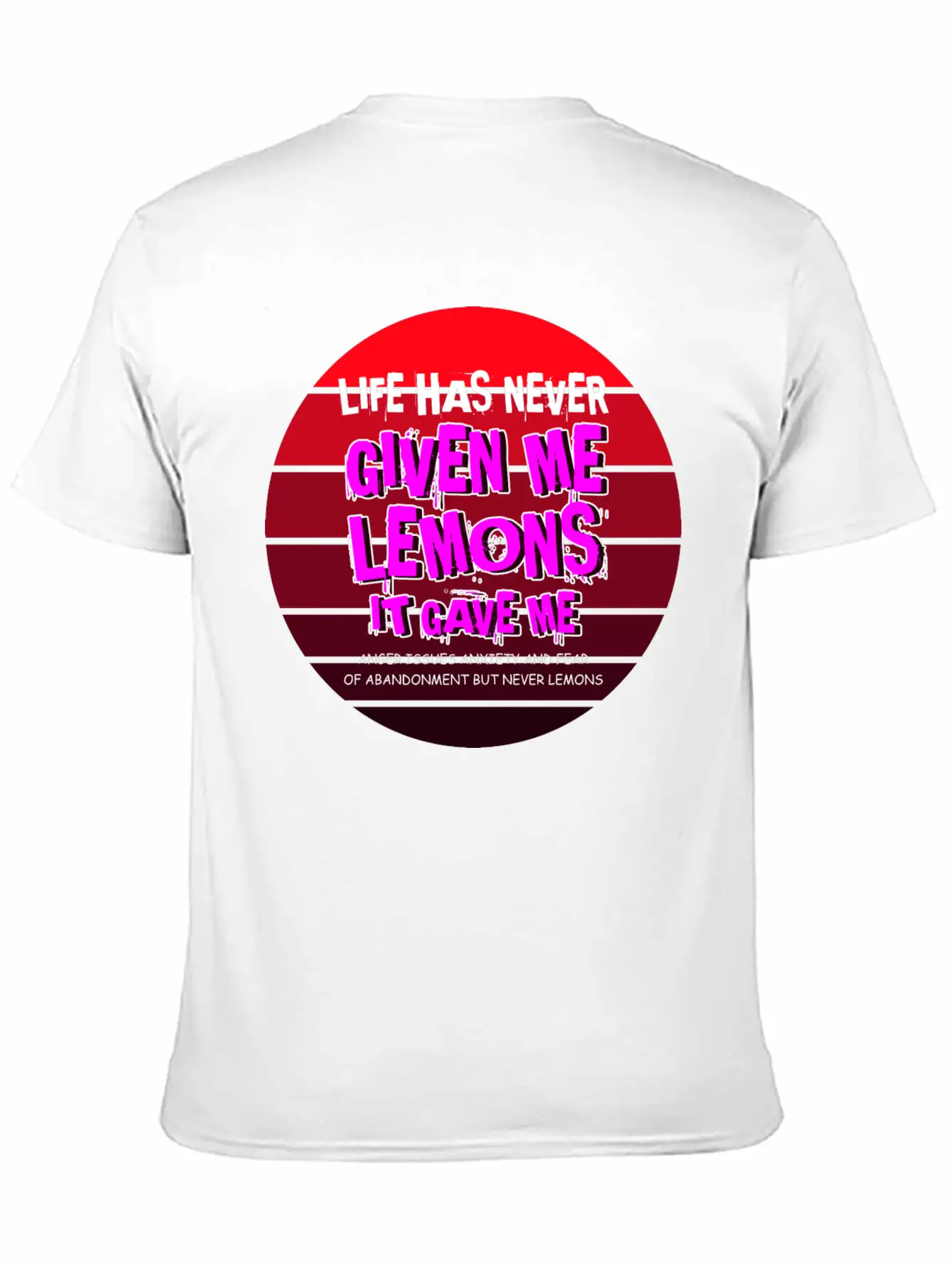 Never Gave Lemons Sad And Depressed Gift Unisex Casual T-Shirt – Clean Design For Daily Comfort