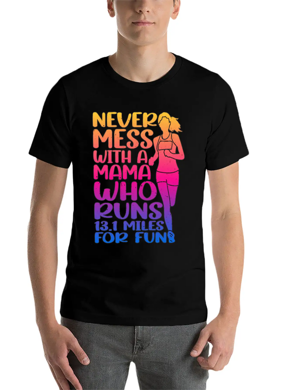 Never Mess With A Mama Who Runs 13.1 Miles 3 Casual Graphic T-Shirt – Simple And Comfortable Daily Wear