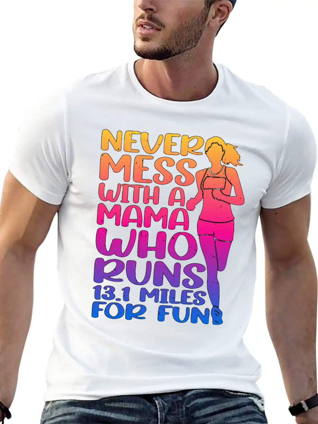 Never Mess With A Mama Who Runs 13.1 Miles 3 Casual Graphic T-Shirt – Simple And Comfortable Daily Wear