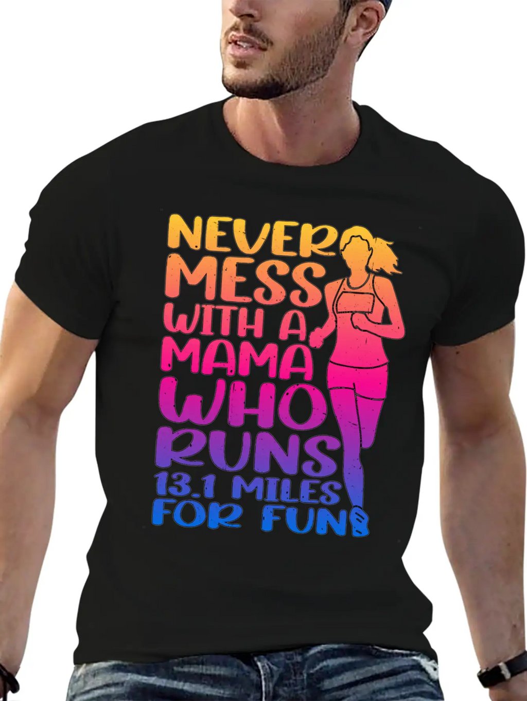 Never Mess With A Mama Who Runs 13.1 Miles 3 Casual Graphic T-Shirt – Simple And Comfortable Daily Wear