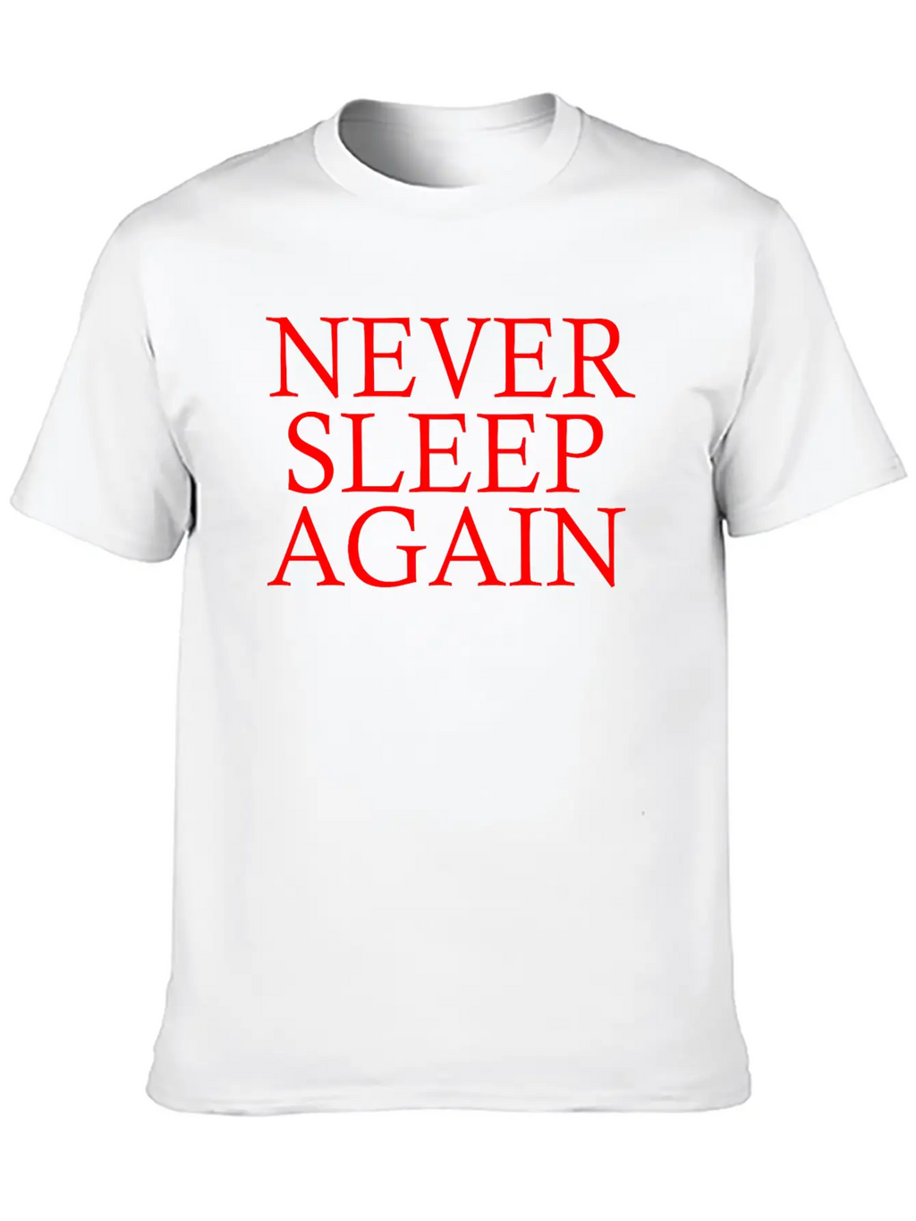 NEVER SLEEP AGAIN Breathable Soft Cotton T-Shirt – Timeless Casual Look