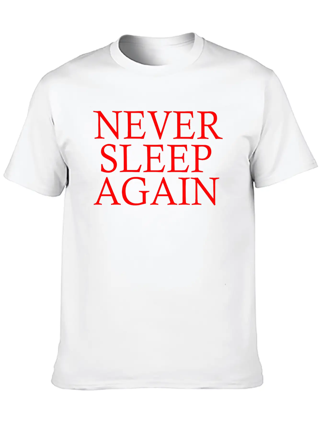 NEVER SLEEP AGAIN Breathable Soft Cotton T-Shirt – Timeless Casual Look