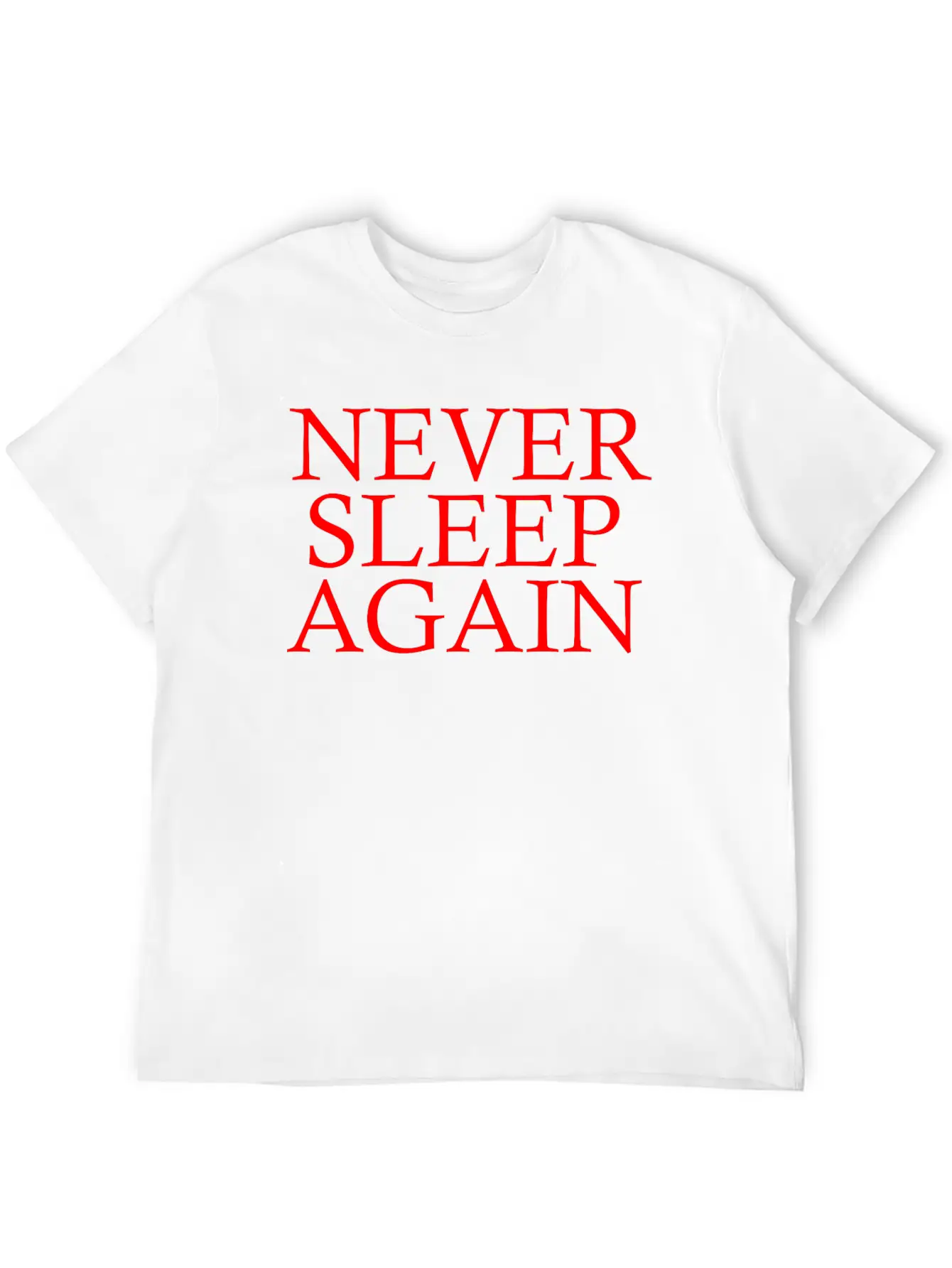 NEVER SLEEP AGAIN Breathable Soft Cotton T-Shirt – Timeless Casual Look