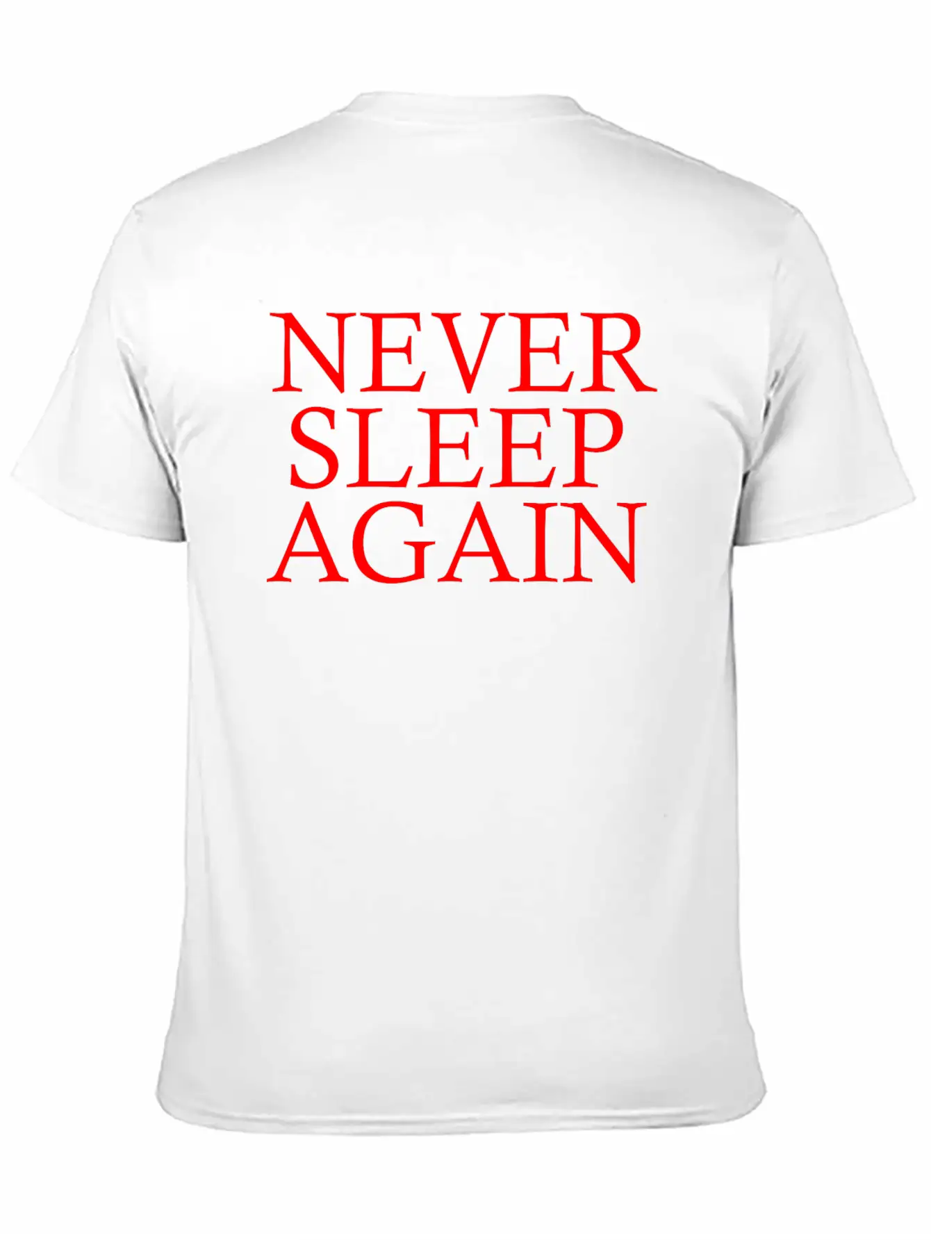 NEVER SLEEP AGAIN Breathable Soft Cotton T-Shirt – Timeless Casual Look