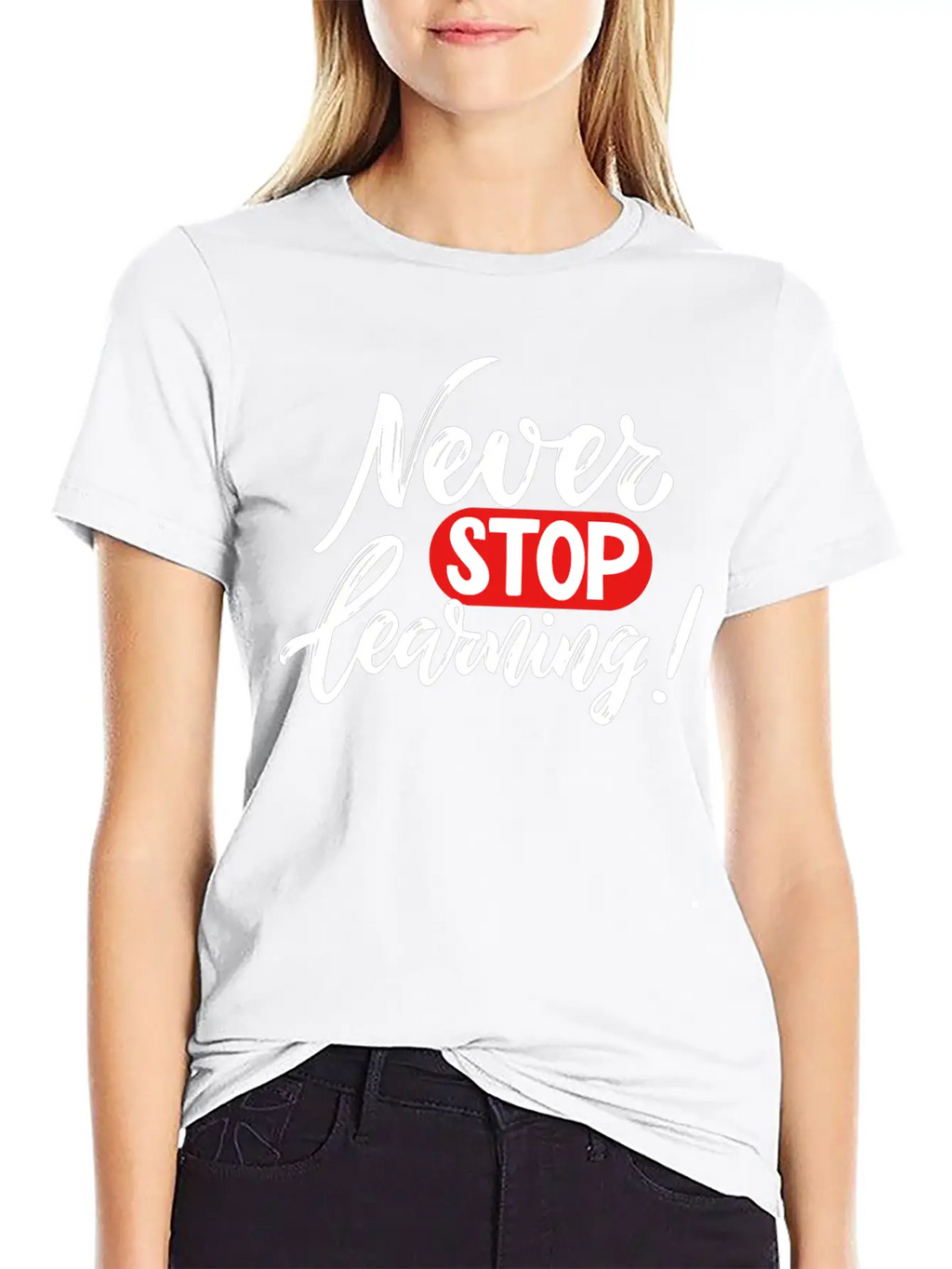 Never Stop Learning Breathable Graphic T-Shirt – Perfect For Casual Days