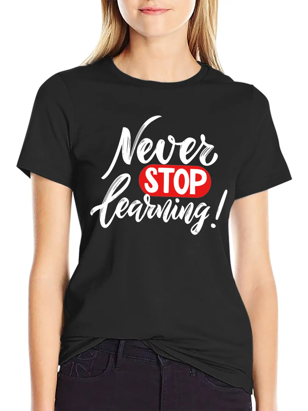 Never Stop Learning Breathable Graphic T-Shirt – Perfect For Casual Days