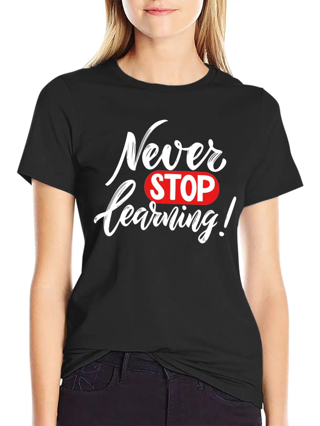 Never Stop Learning Breathable Graphic T-Shirt – Perfect For Casual Days