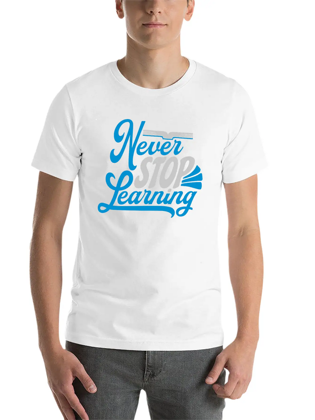Never Stop Learning Quote Essential Cotton Tee For Daily Outfits – Unisex Style