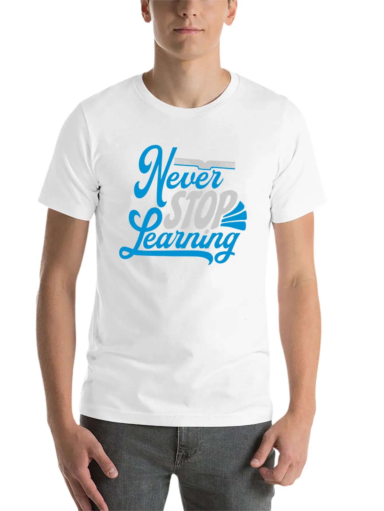 Never Stop Learning Quote Essential Cotton Tee For Daily Outfits – Unisex Style