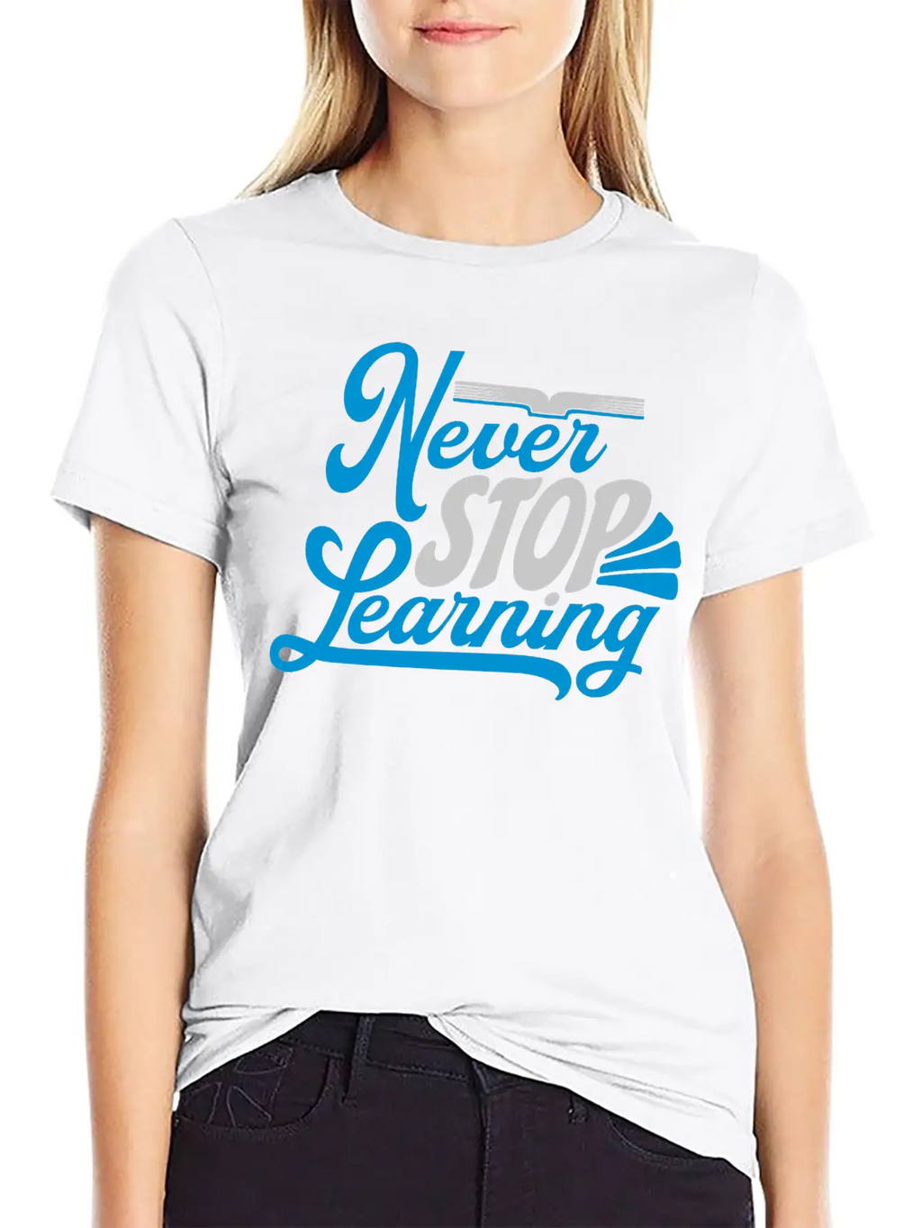 Never Stop Learning Quote Essential Cotton Tee For Daily Outfits – Unisex Style