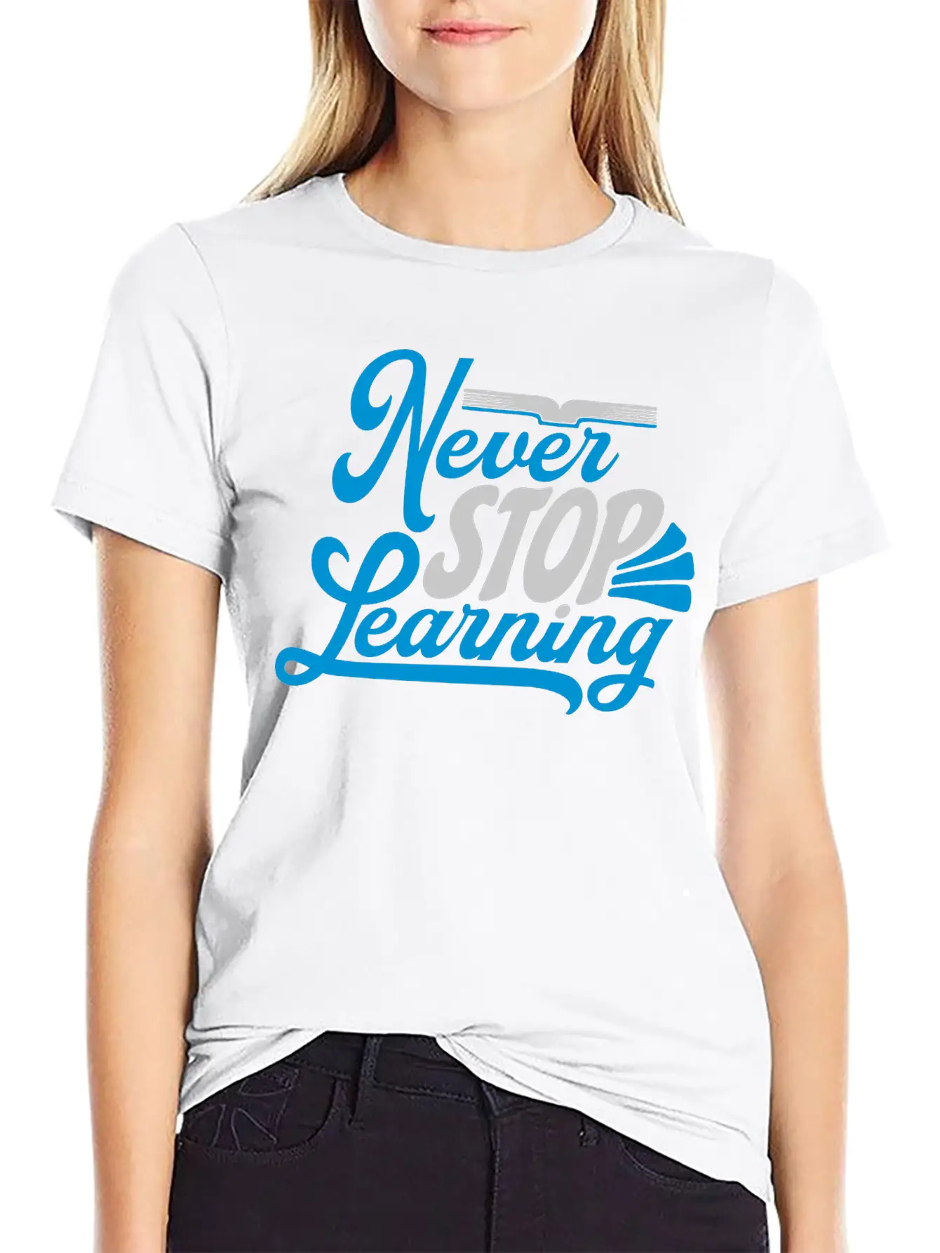 Never Stop Learning Quote Essential Cotton Tee For Daily Outfits – Unisex Style
