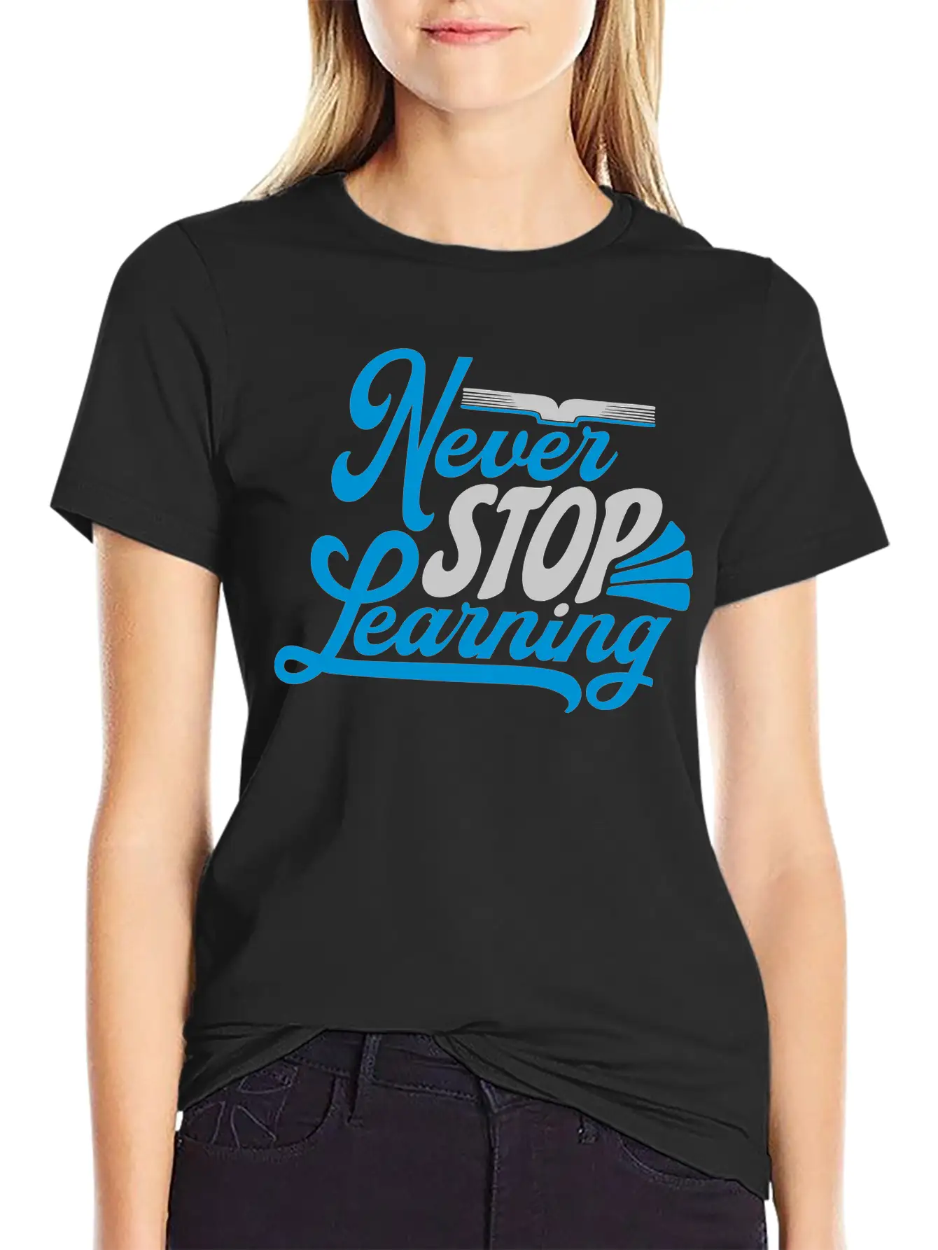 Never Stop Learning Quote Essential Cotton Tee For Daily Outfits – Unisex Style