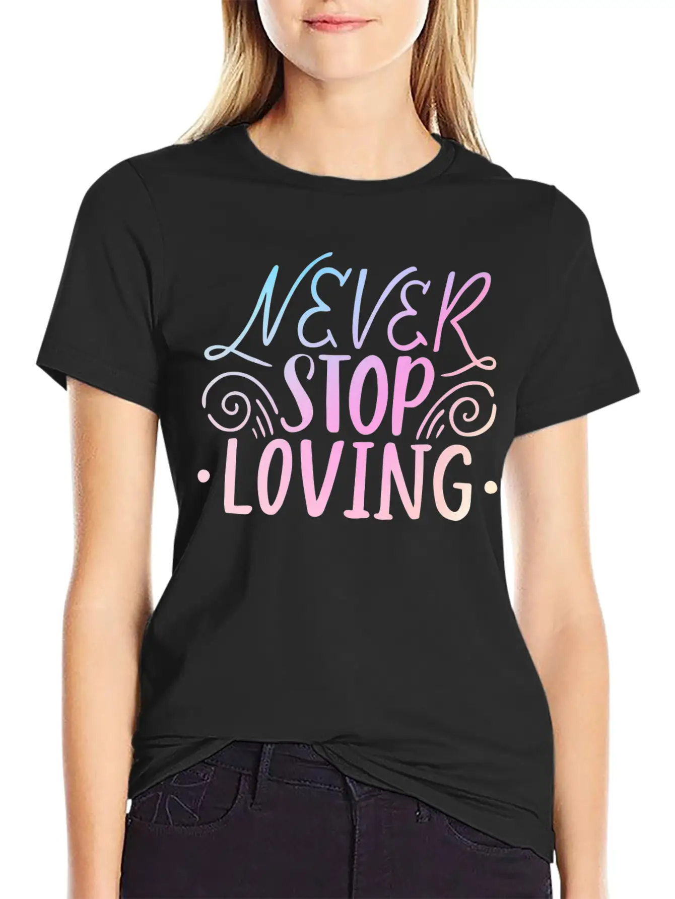 Never Stop Loving Unisex Casual T-Shirt – Clean Design For Daily Comfort