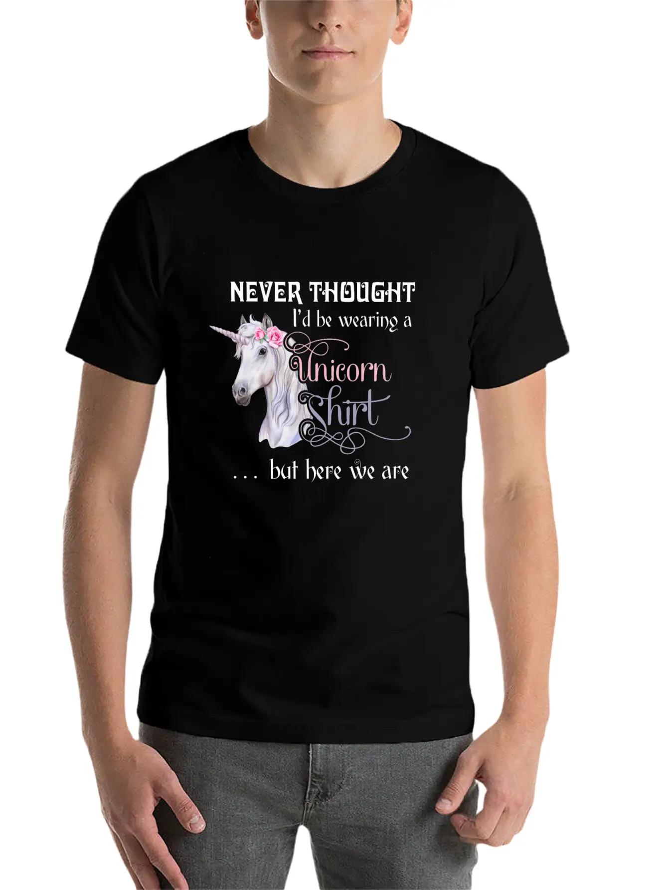 Never Thought I'd Be Wearing A Unicorn But Here We Casual Graphic T-Shirt – Simple And Comfortable Daily Wear