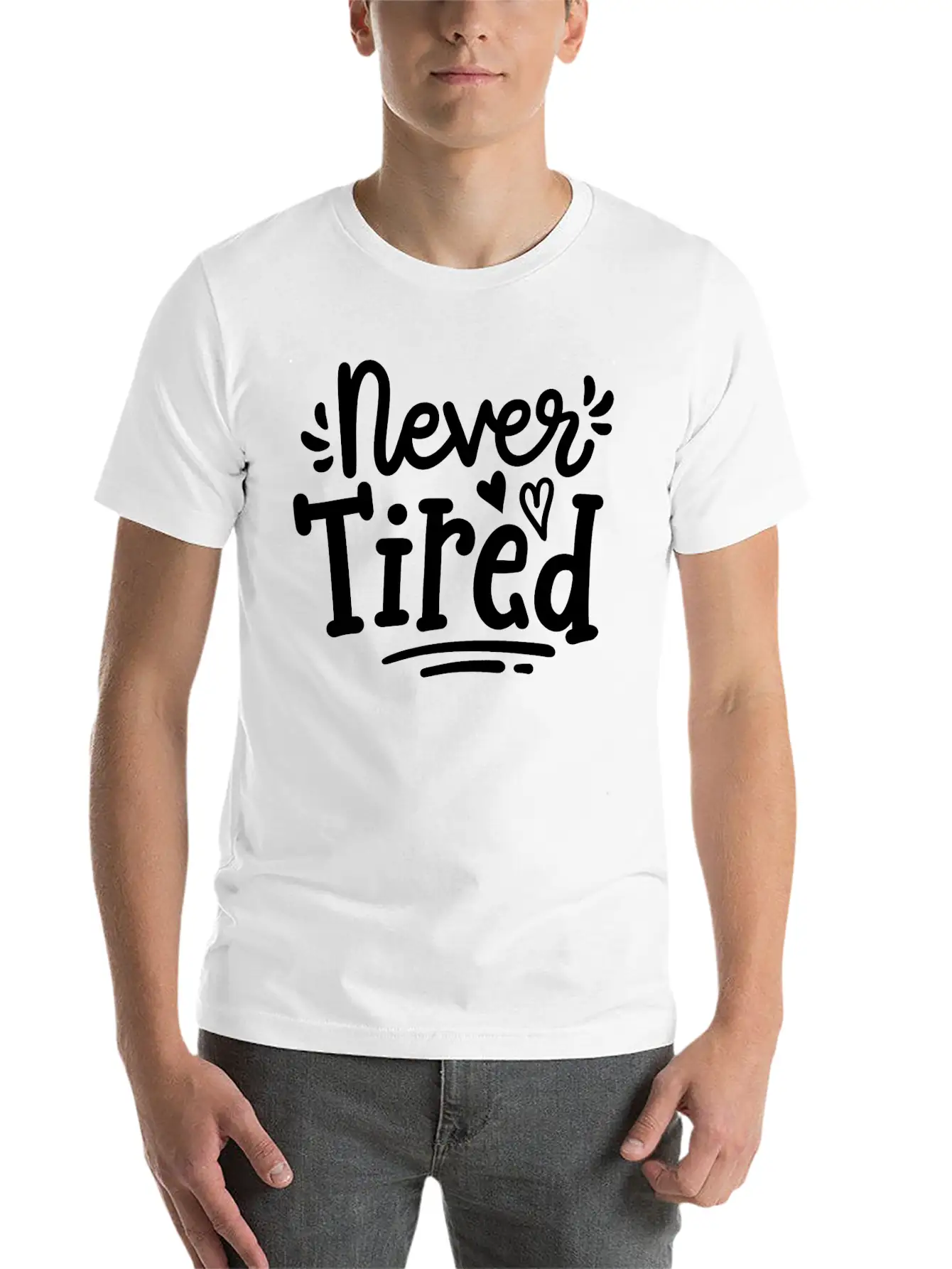 Never Tired Stylish Everyday T-Shirt – Unisex Basic Cotton Tee