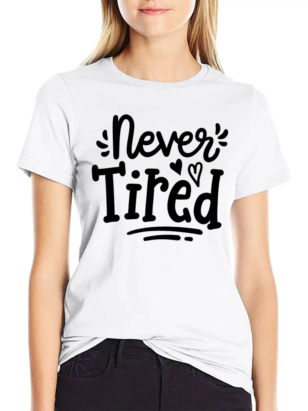 Never Tired Stylish Everyday T-Shirt – Unisex Basic Cotton Tee