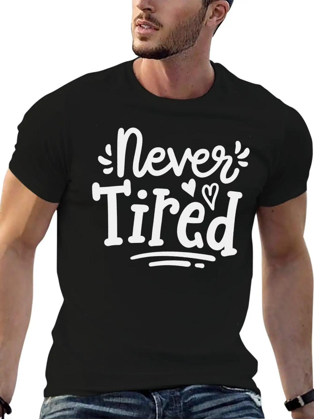 Never Tired Stylish Everyday T-Shirt – Unisex Basic Cotton Tee