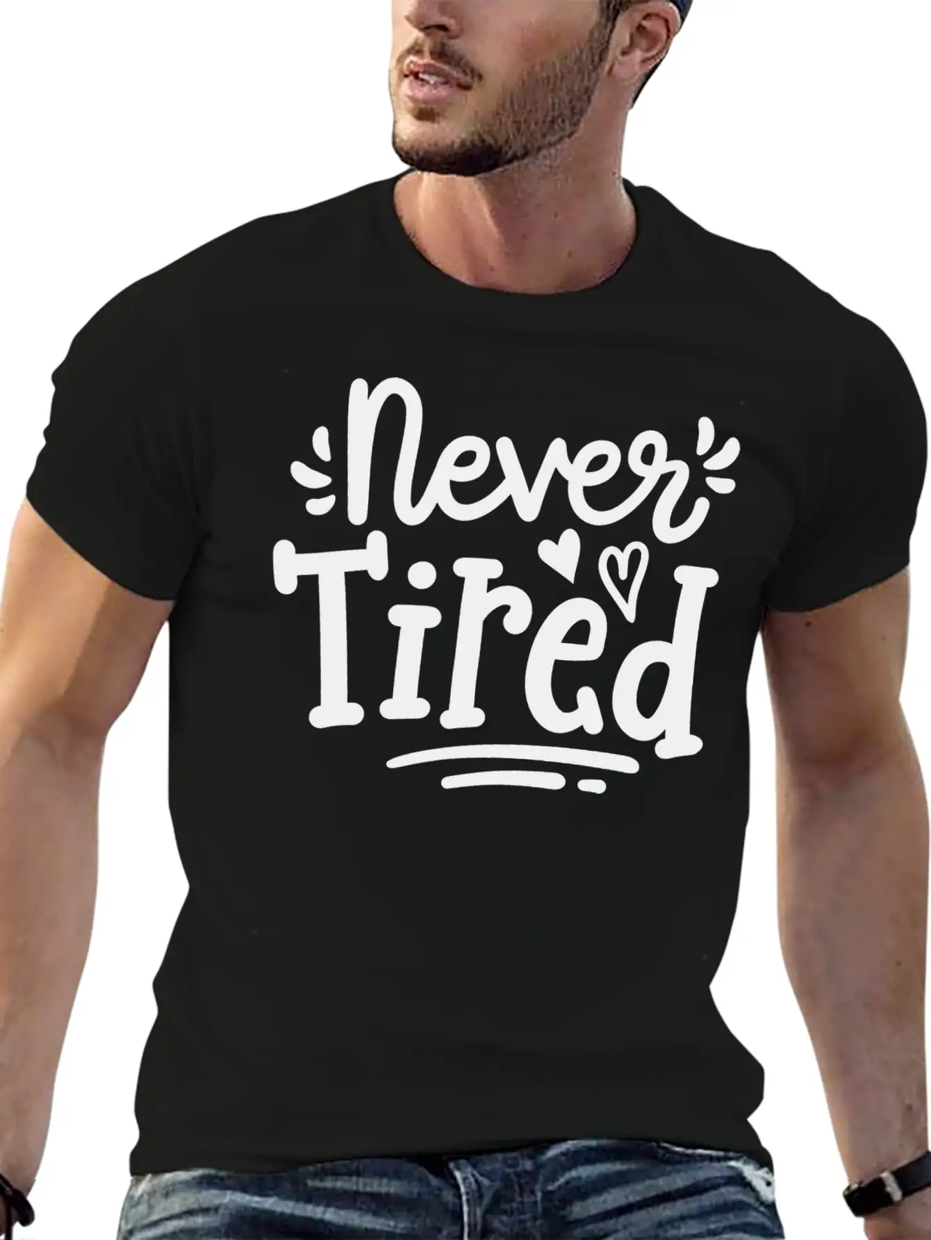 Never Tired Stylish Everyday T-Shirt – Unisex Basic Cotton Tee