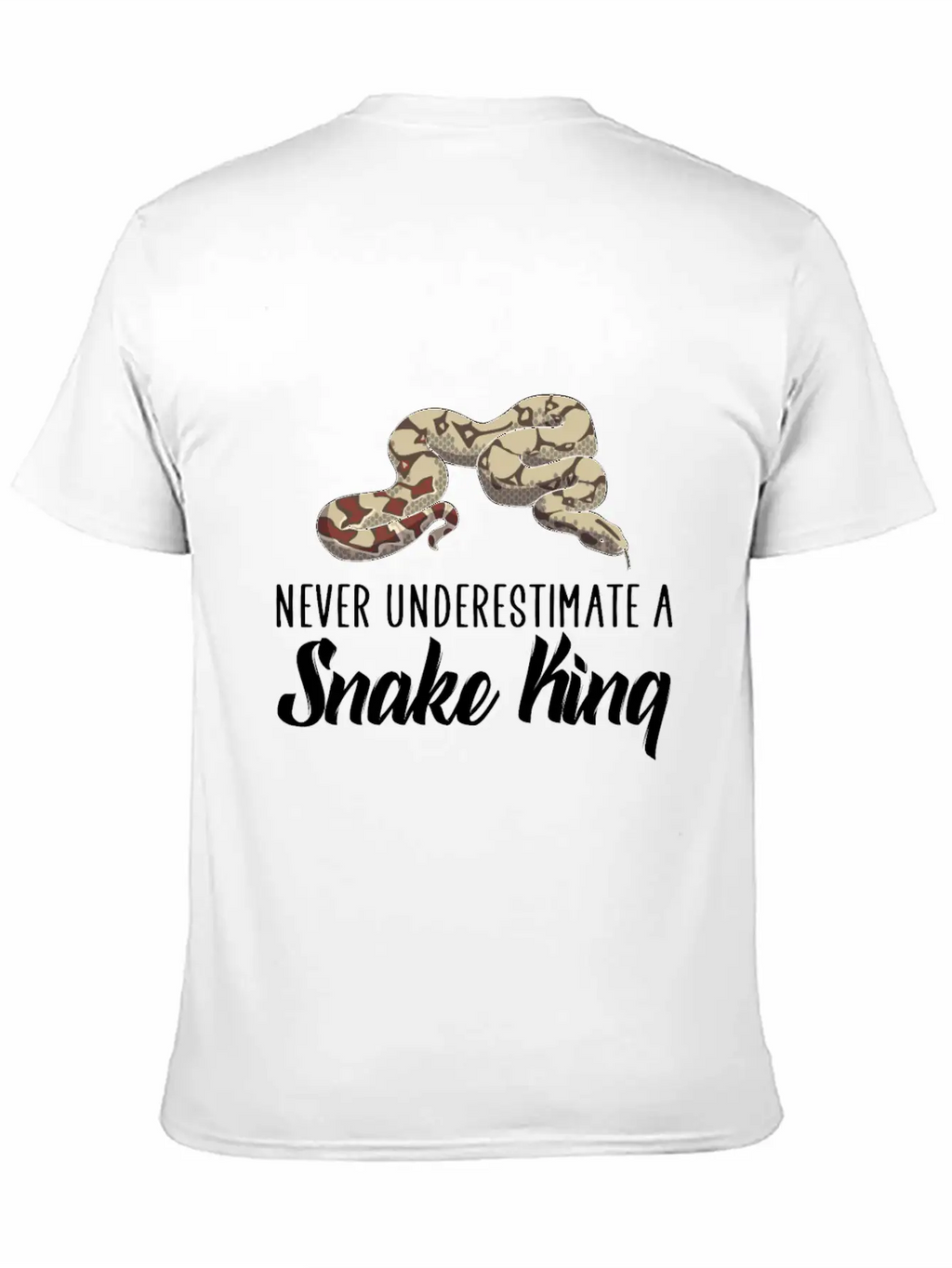 Never Underestimate A Snake King Unisex Casual T-Shirt – Clean Design For Daily Comfort