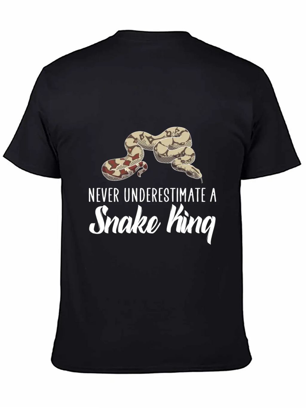 Never Underestimate A Snake King Unisex Casual T-Shirt – Clean Design For Daily Comfort