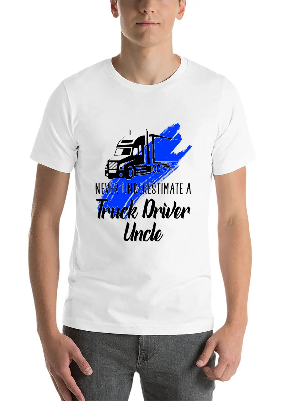 Never Underestimate A Truck Driver Breathable Soft Cotton T-Shirt – Timeless Casual Look