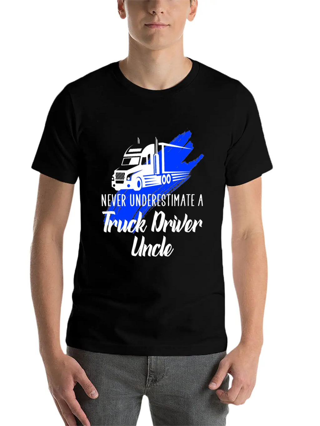 Never Underestimate A Truck Driver Breathable Soft Cotton T-Shirt – Timeless Casual Look