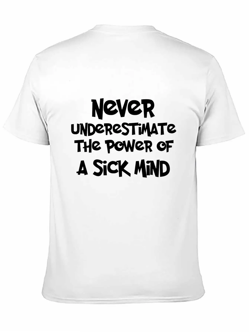 NEVER-UNDERESTIMATE Stylish Everyday T-Shirt – Unisex Basic Cotton Tee