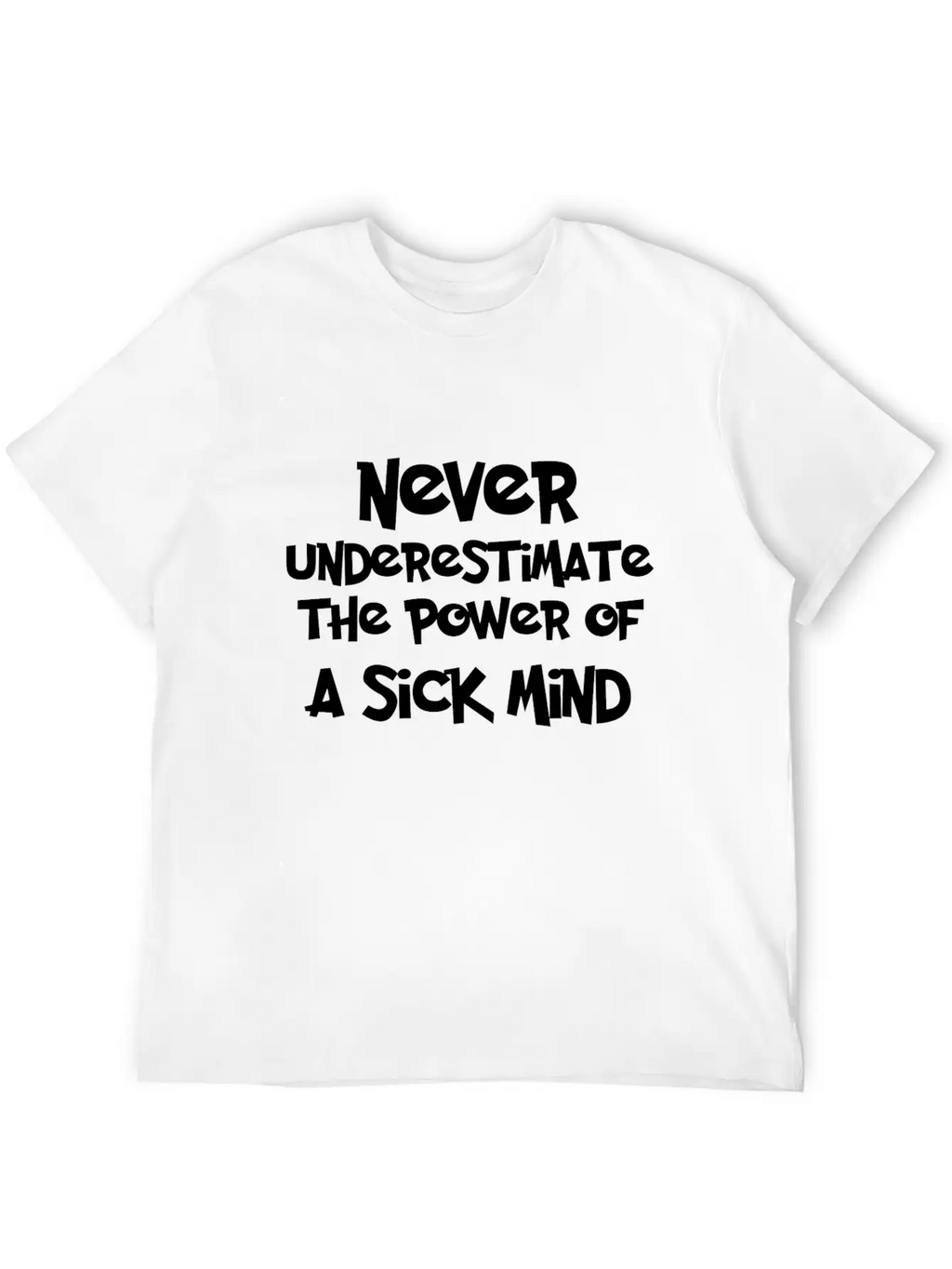 NEVER-UNDERESTIMATE Stylish Everyday T-Shirt – Unisex Basic Cotton Tee