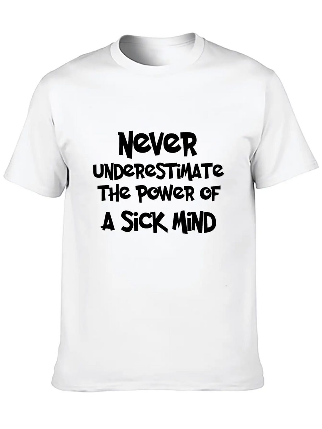 NEVER-UNDERESTIMATE Stylish Everyday T-Shirt – Unisex Basic Cotton Tee