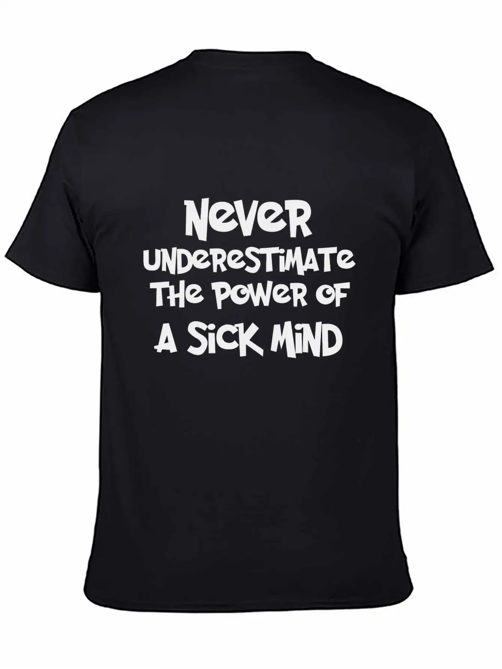 NEVER-UNDERESTIMATE Stylish Everyday T-Shirt – Unisex Basic Cotton Tee
