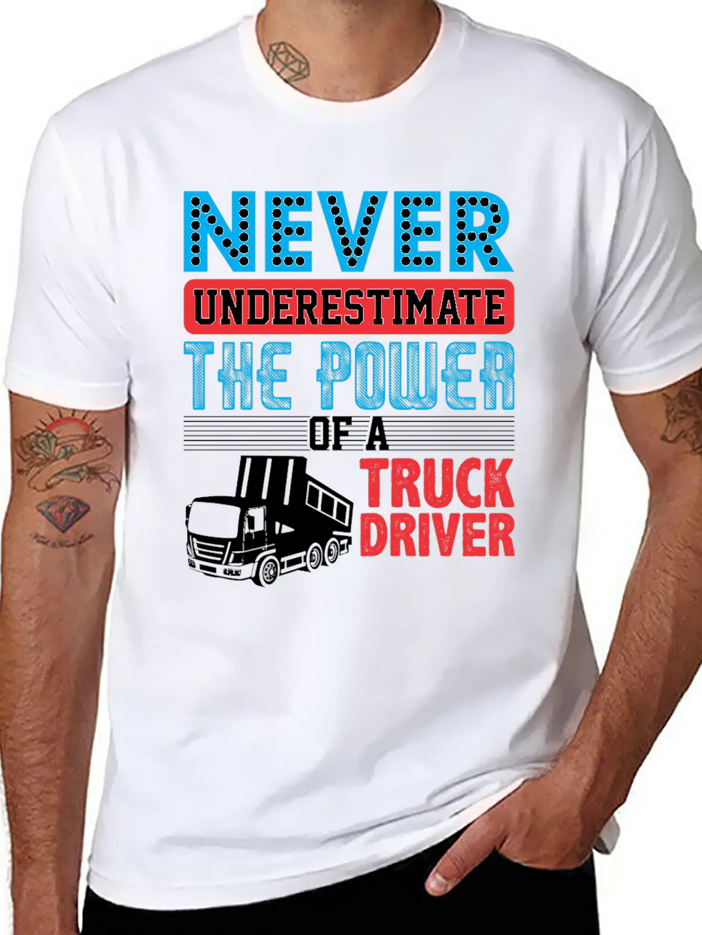 Never Underestimate The Power Of A Truck Driver Essential Cotton Tee For Daily Outfits – Unisex Style