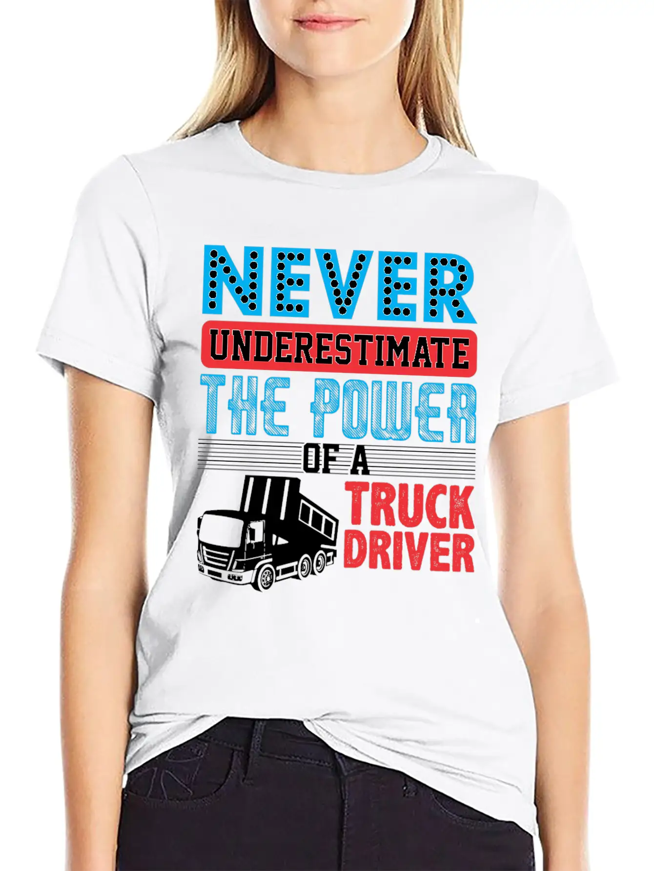 Never Underestimate The Power Of A Truck Driver Essential Cotton Tee For Daily Outfits – Unisex Style