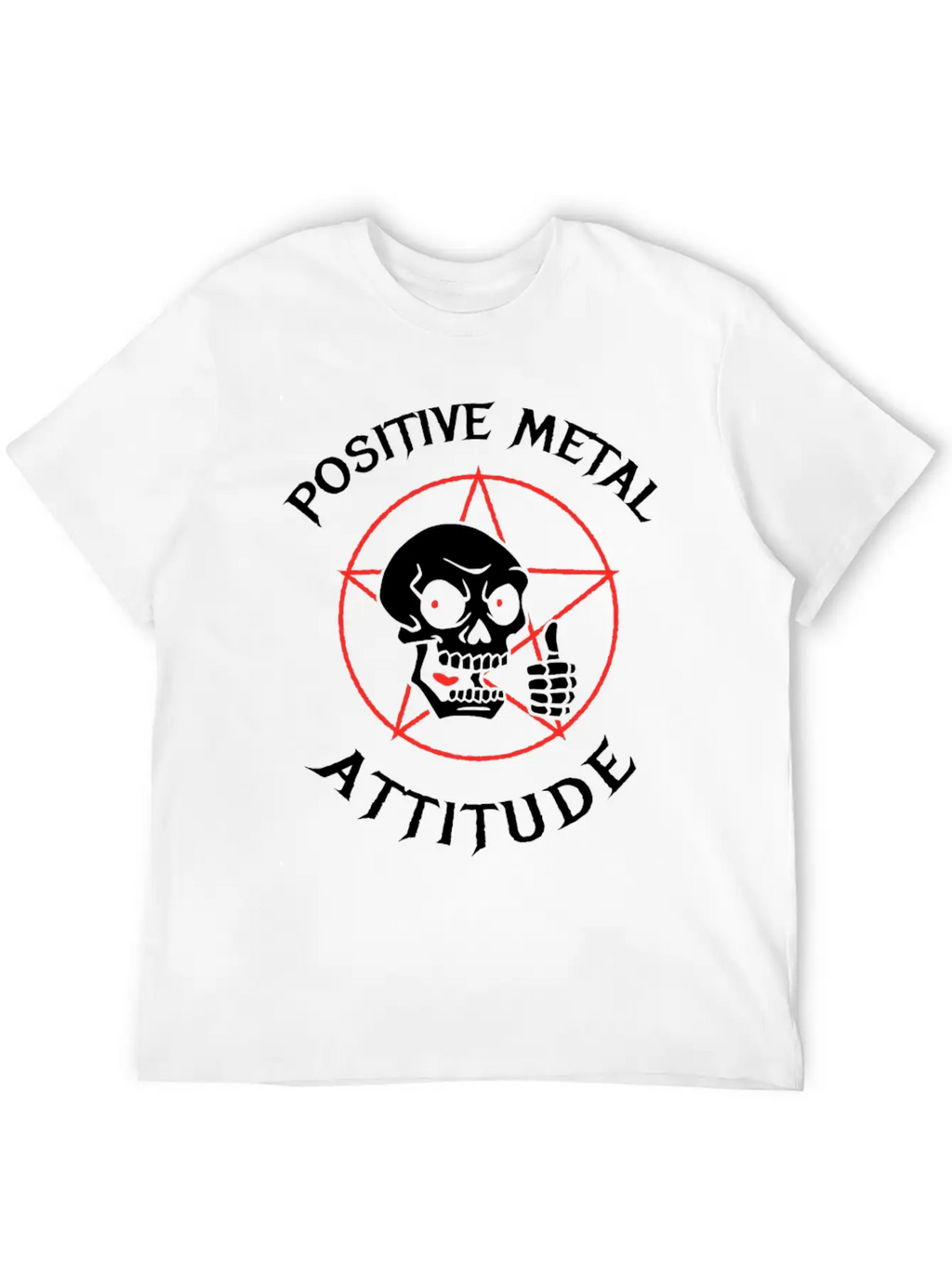 New Design Positive Metal Attitude Best Seller Unisex Short Sleeve Soft Cotton T-Shirt – Casual Everyday Wear