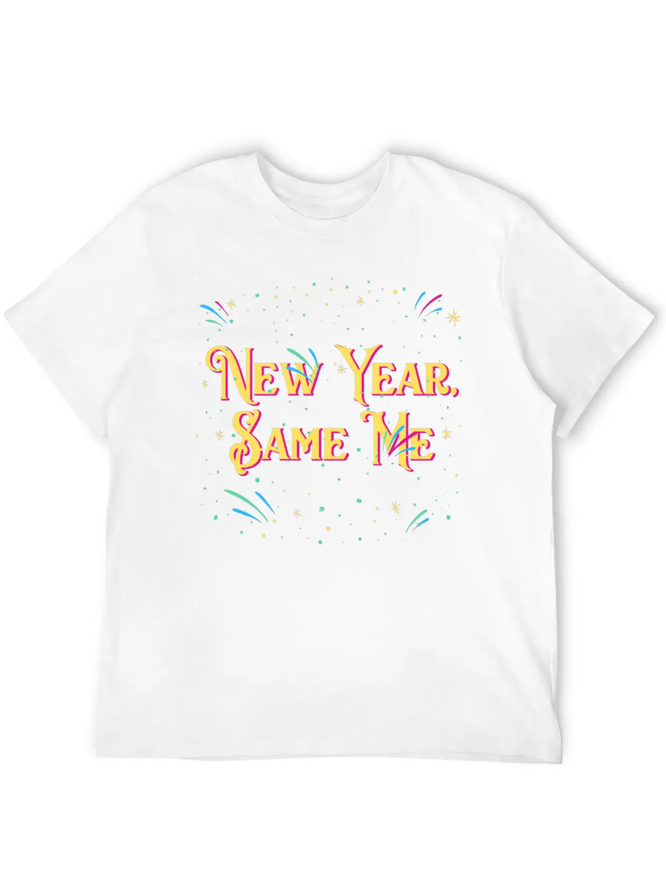 New Year Same Me Self Love Positivity Self Confide Casual Graphic T-Shirt – Simple And Comfortable Daily Wear